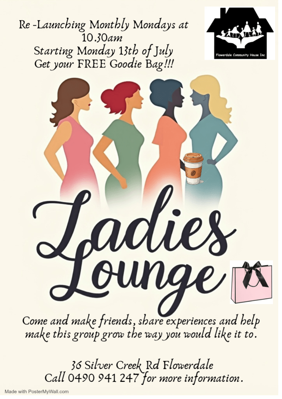 Poster for Ladies Lounge event: four colorful women silhouettes with a coffee cup and a small gift box, plus text about re-launch, start date, and a free goody bag; Flowerdale Community House Inc logo in corner.